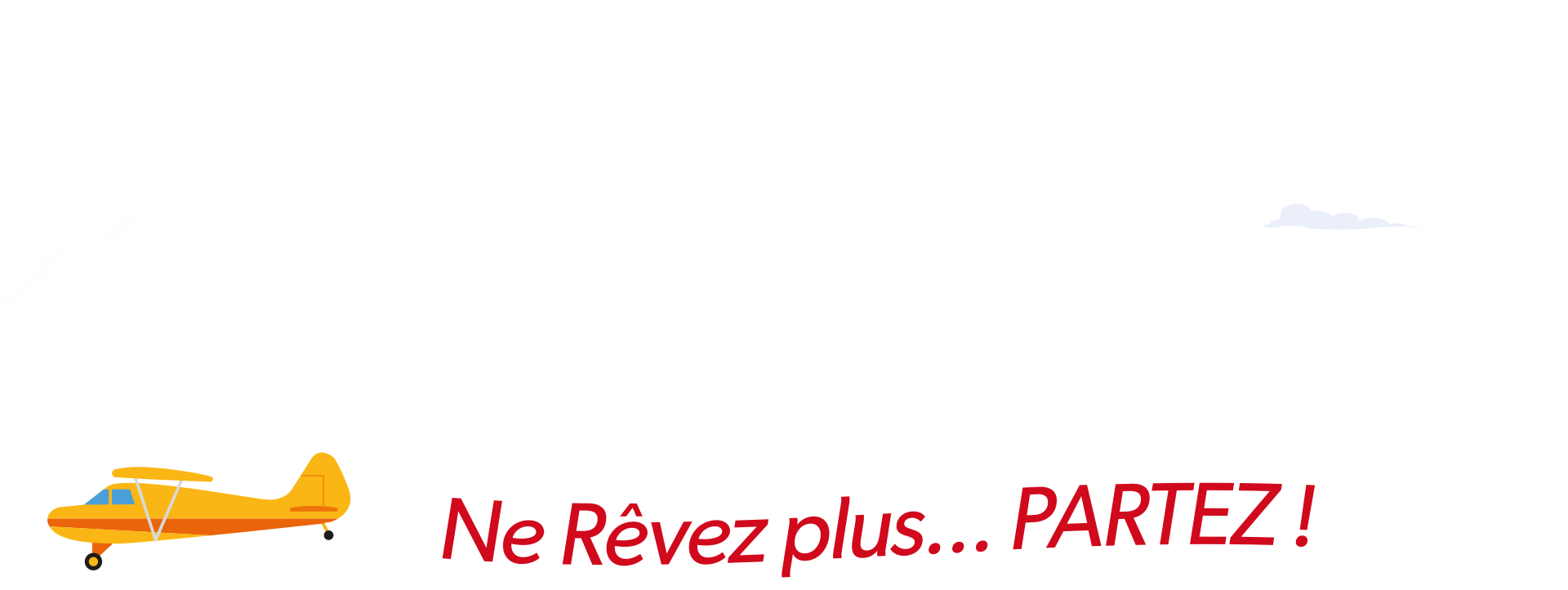 milles départs en vacance cet été à Avion avec le slogan ne rêvez plus... PARTEZ ! 